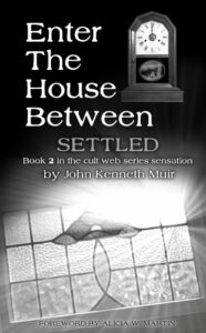 Enter the House Between, Book 2: Settled