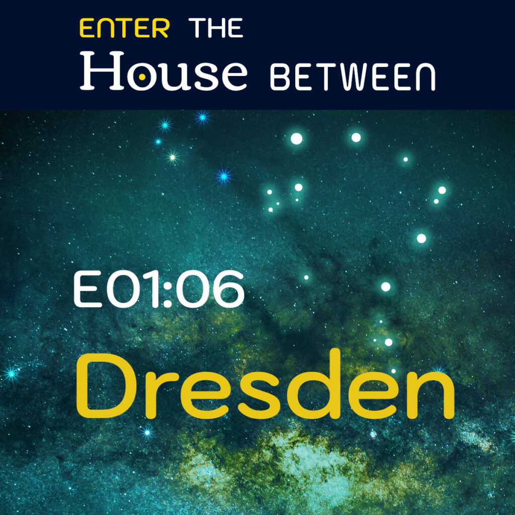 Episode 6: Dresden